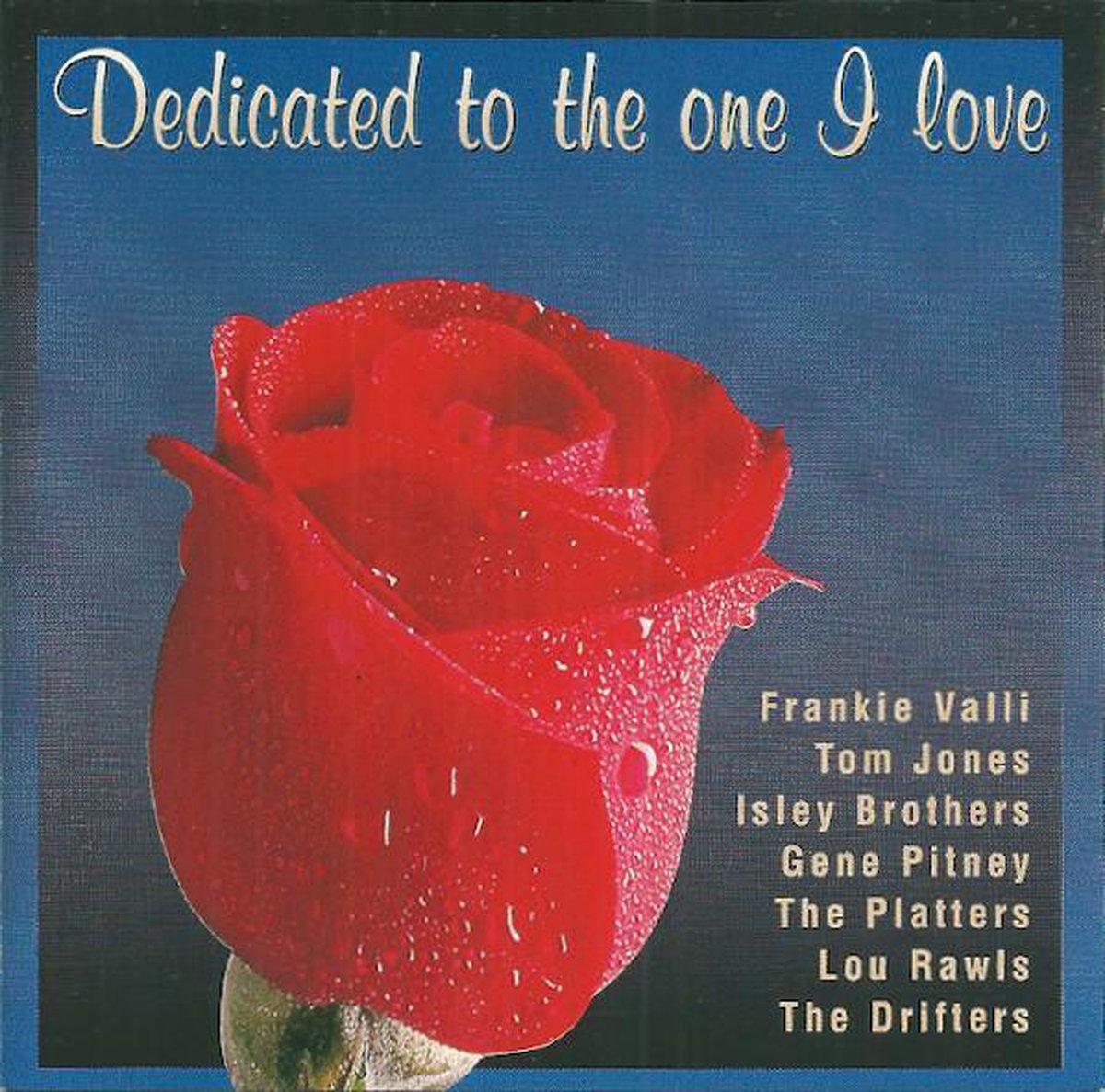 Dedicated To The One I Love