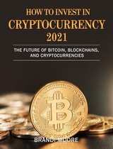 How to Invest in Cryptocurrency 2021