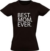 BEST MOM EVER | Dames T-shirt | Zwart | Tekst | Altijd | Liefste | Ouderschap | Moederdag | Mama | Oma | Vrouwendag | Sarah | Familie | Grappig | Cadeau