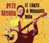 Pete Seeger - It Takes A Worried Man (CD)