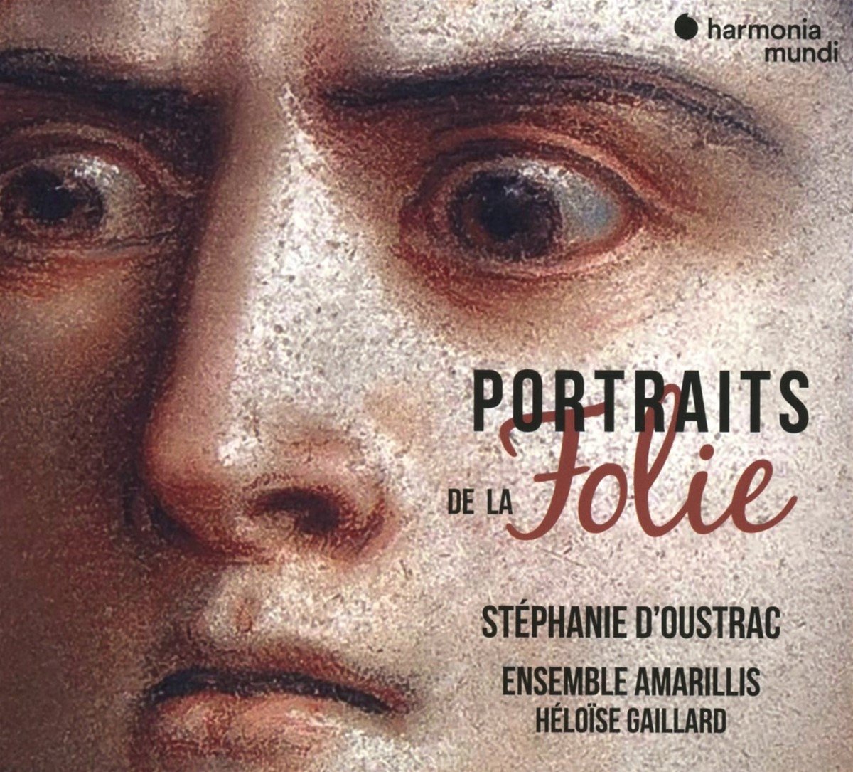 Stéphanie d'Oustrac, Amarillis, Héloïse Gaillard - Portraits De La Folie (CD)