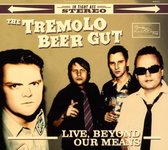 The Tremolo Beer Gut - Live Beyond Our Means (CD)