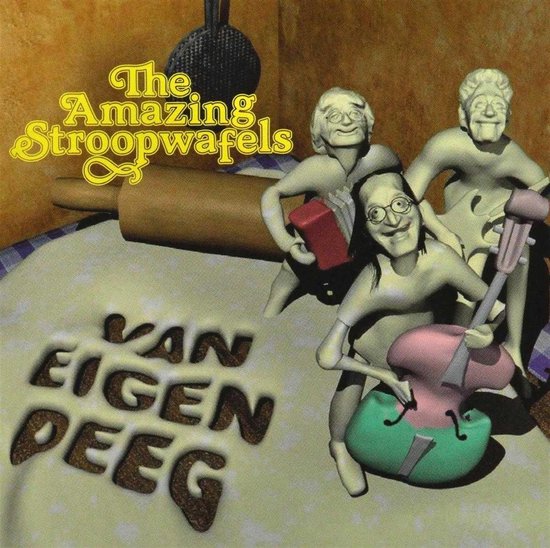 The Amazing Stroopwafels - Van Eigen Deeg (CD)