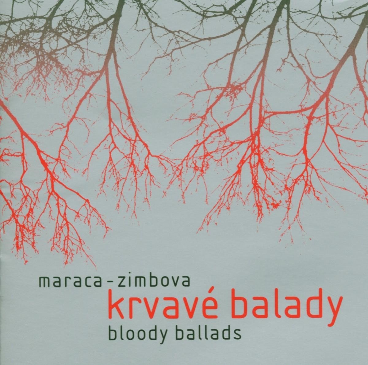 Maraca-Zimbova - Krvavé Balady - Bloody Ballads (CD)