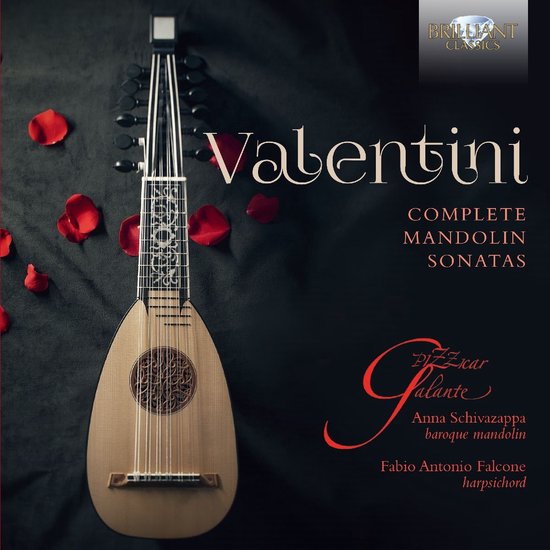 Pizzicar Galante & Anna Schivazappa - Valentini: Complete Mandolin Sonatas (CD)