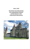 Geschichte des Grafenstandes der nordwestlichen Schweiz und ihre Spuren in den Fontes Rerum Bernensium