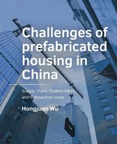 A+BE Architecture and the Built Environment  -   Challenges of -­prefabricated housing in China