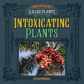Beware! Killer Plants - Intoxicating Plants