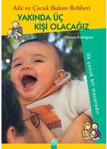 Yakında Üç Kişi Olacağız