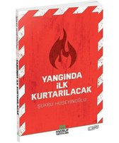 Yangında İlk Kurtarılacak