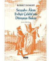 Seyyah ı Alem Evliya Çelebi'nin Dünyaya Bakışı