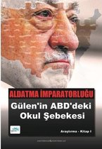 Aldatma İmparatorluğu: Gülen'in ABD'deki Okul Şebekesi