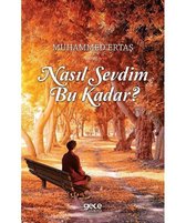 Nasıl Sevdim Bu Kadar?