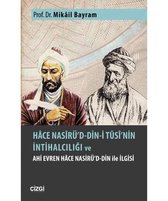 Hace Nasirü'd Din İ Tusi'nin İntihalciliği ve Ahi Evren Hace