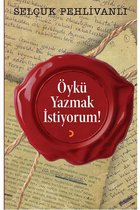 Öykü Yazmak İstiyorum!