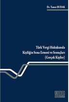 Türk Vergi Hukukunda Kişiliğin Sona Ermesi ve Sonuçları