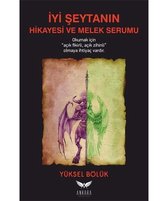 İyi Şeytanın Hikayesi ve Melek Serumu