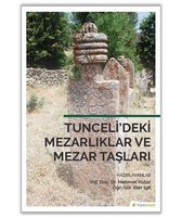 Tuncelideki Mezarlıklar ve Mezar Talşarı