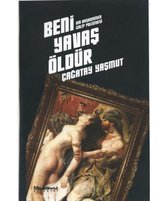 Beni Yavaş Öldür