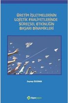 Üretim İşletmelerinin Lojistik Faaliyetlerinde Süreçsel