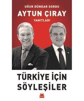 Türkiye için Söyleşiler-Uğur Dündar Sordu Aytun Çıray Yanıtladı