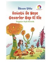 Üzüntü ile Neşe Gezerler Hep El Ele Duyguları Keşfe