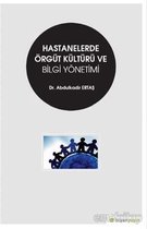 Hastahanelerde Örgüt Kültürü ve Bilgi Yönetimi