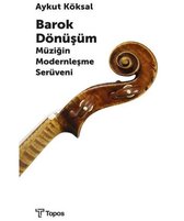 Barok Dönüşüm Müziğin Modernleşme Serüveni