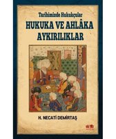 Tarihimizde Hukukçular Hukuka ve Ahlaka Aykırılıklar