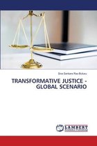 Transformative Justice - Global Scenario