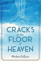 Cracks in the Floor of Heaven