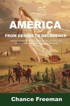 AMERICA FROM DESIGN TO DECADENCE