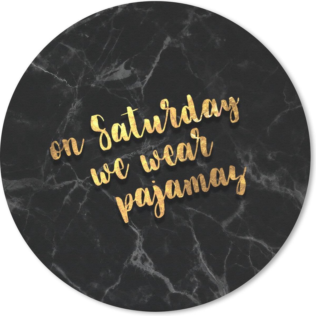Muismat rond 50x50 cm - Mousepad Quotes - Pyjama - Black and gold - Ronde muismatten