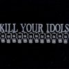 Kill Your Idols - Kill Your Idols (CD)
