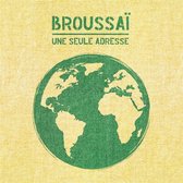 Broussai - Une Seule Adresse (CD)