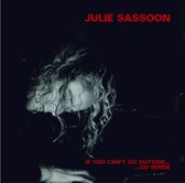 Julie Sassoon - If You Can't Go Outside... Go Inside (CD)