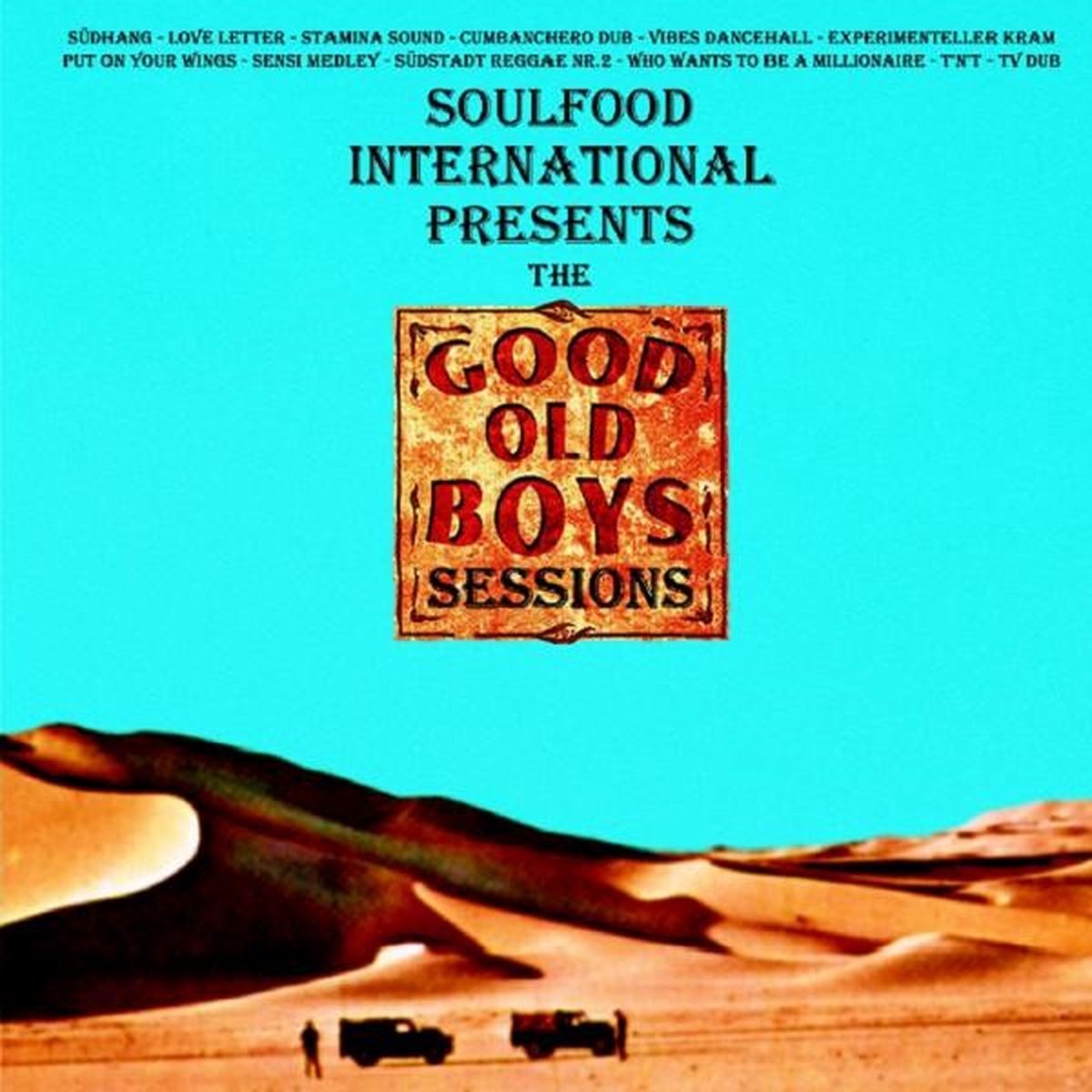 Soulfood International - The Good Old Boys Sessions (CD)