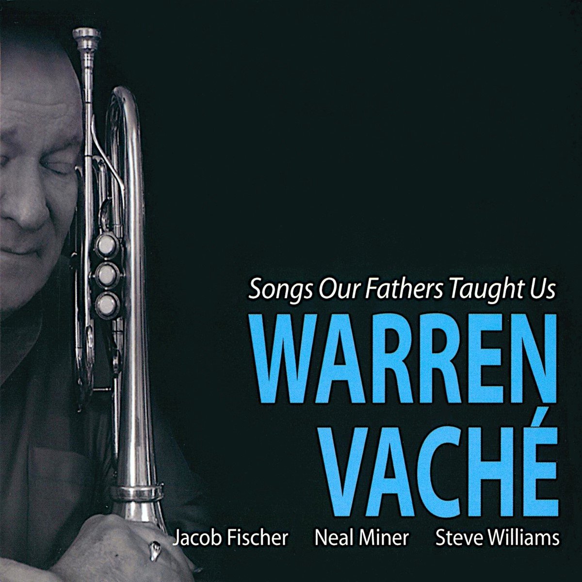Warren Vaché - Songs Our Fathers Taught Us (CD)