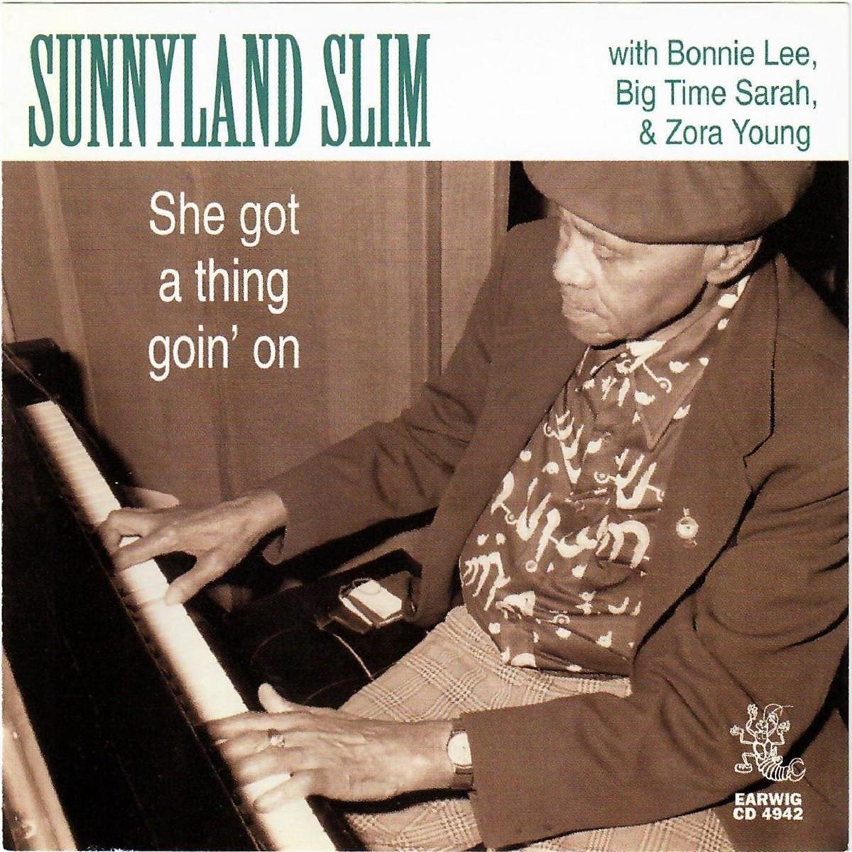 Sunnyland Slim With Bonnie Lee, Big Time Sarah & Zora Young - She Got A Thing Goin' On (CD)