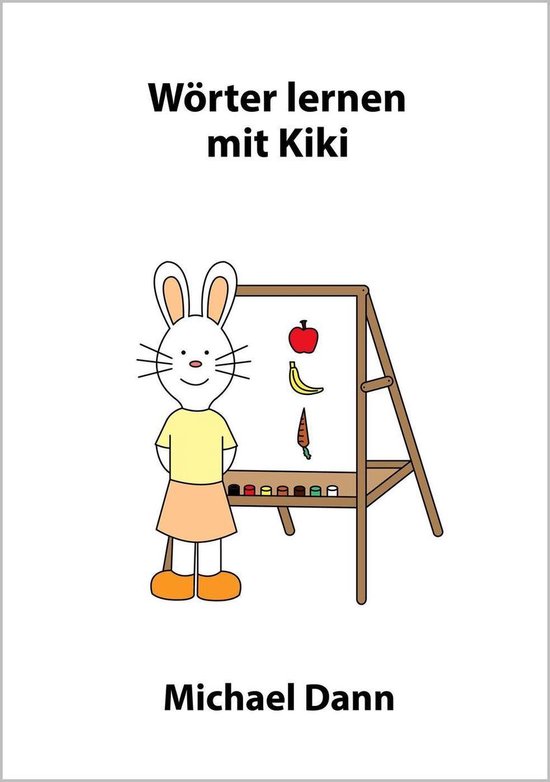 Lernen mit Kiki Wörter lernen mit Kiki (ebook), Michael Dann 9781386662358 Boeken