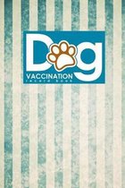 Dog Vaccination Record Book