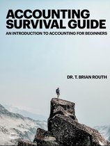 Accounting Survival Guide: An Introduction to Accounting for Beginners