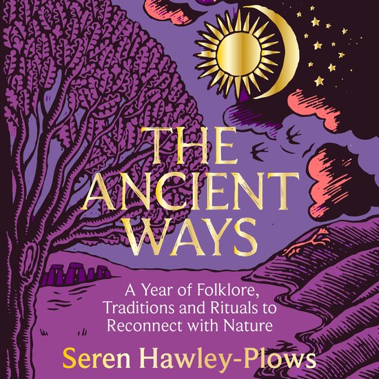 De omslag van het boek 'The Ancient Ways' toont een paarse, gestileerde boom, een zon met een halve maan, wolken, sterren en de titel in gouden letters.
