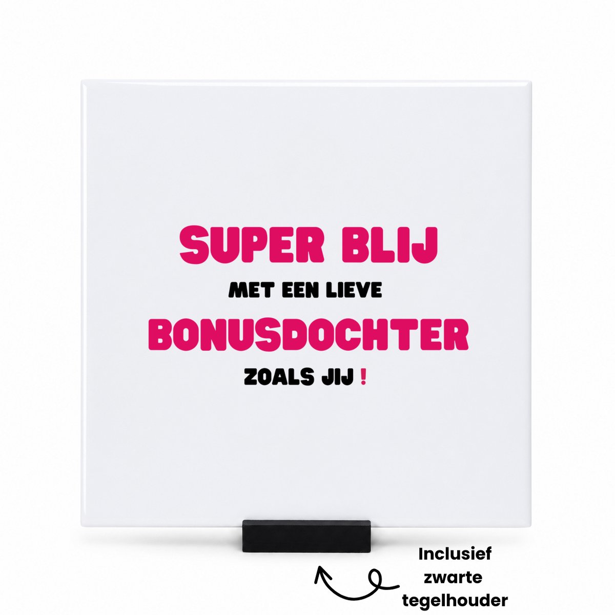 Hacebo super blij met een lieve bonusdochter zoals jij tegeltje met tegelhouder - Dochter - de liefste bonusdochter - tegeltjes met tekst - verjaardag - cadeautje voor dochter - dochter artikelen - kado - geschenk - spreuktegels - 15x15 CM Wit