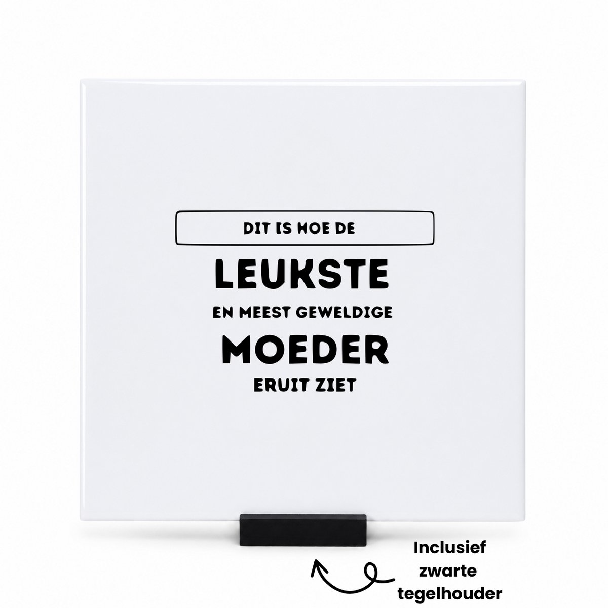 Hacebo Dit is hoe de leukste en meest geweldige moeder eruit ziet tegeltje met tegelhouder - Moeder - Familie mensen met een moeder - tegeltjes met tekst - Moederdag - Cadeau - spreuktegels - 15x15 CM Wit