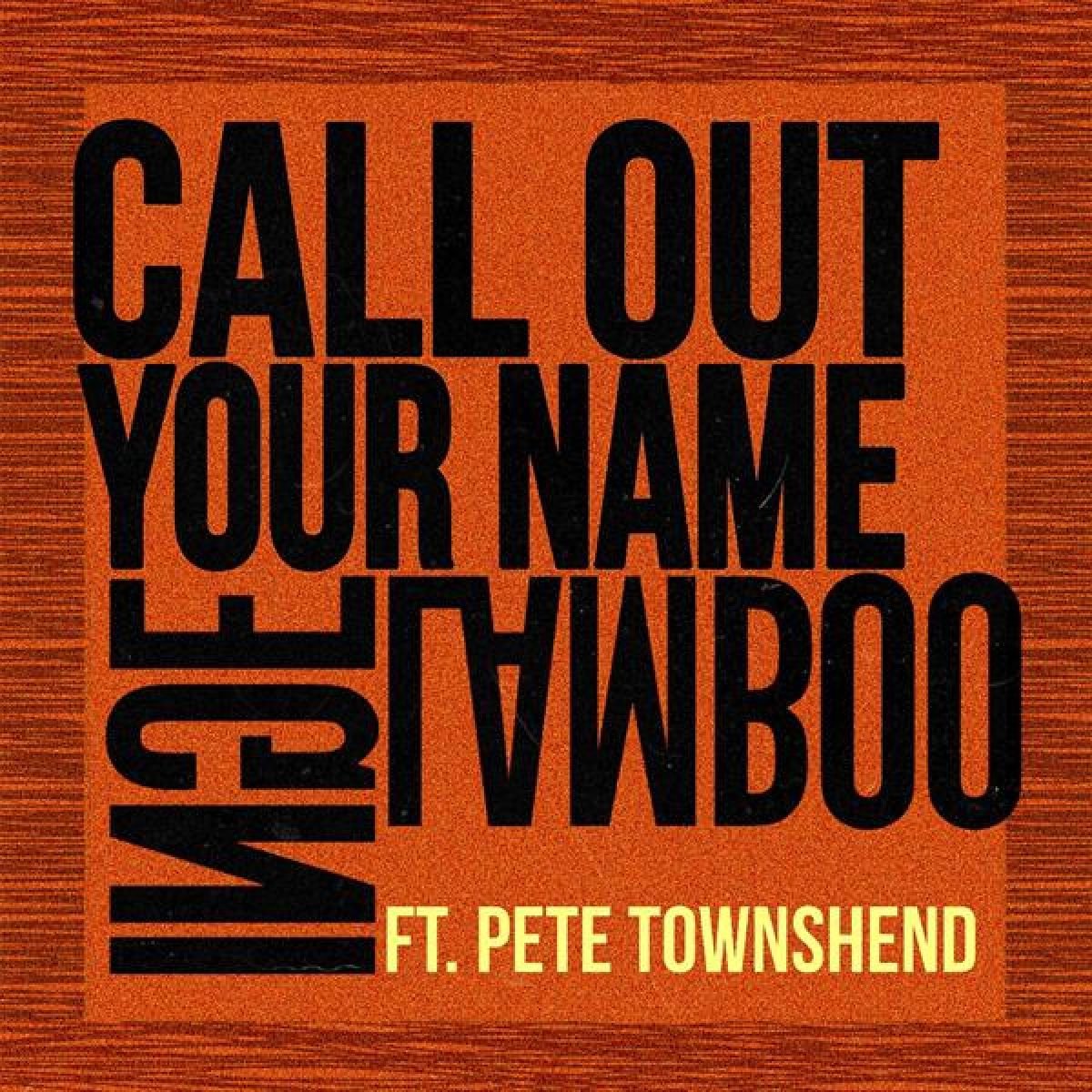 Call Out Your Name (ft. Pete Towsnhend)