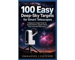 100 Easy Deep-Sky Targets for Smart Telescopes
