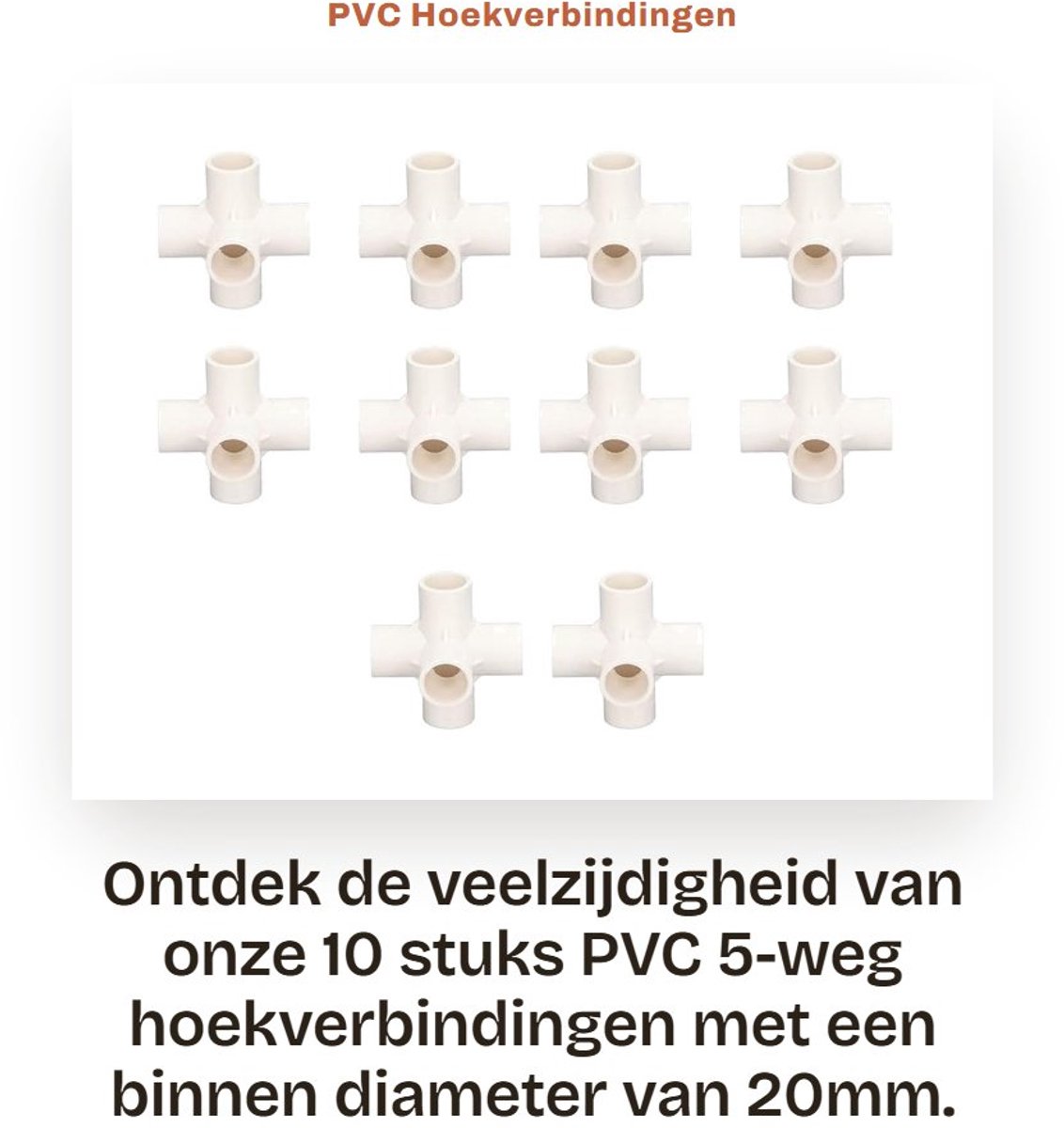 Dailygoods- PVC Fitting 10 Stuks - 5-Weg Hoekverbinder - PVC Buiskoppeling - Waterdichte Verbinding - Geschikt voor Binnen/Buiten - Hoogglans PVC - Pvc Buisconnector
