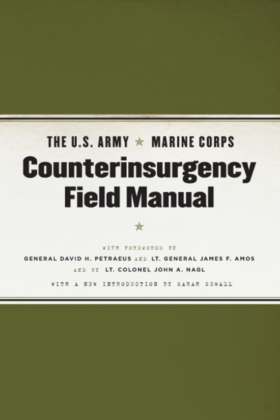 The U.S. Army/Marine Corps Counterinsurgency Field Manual