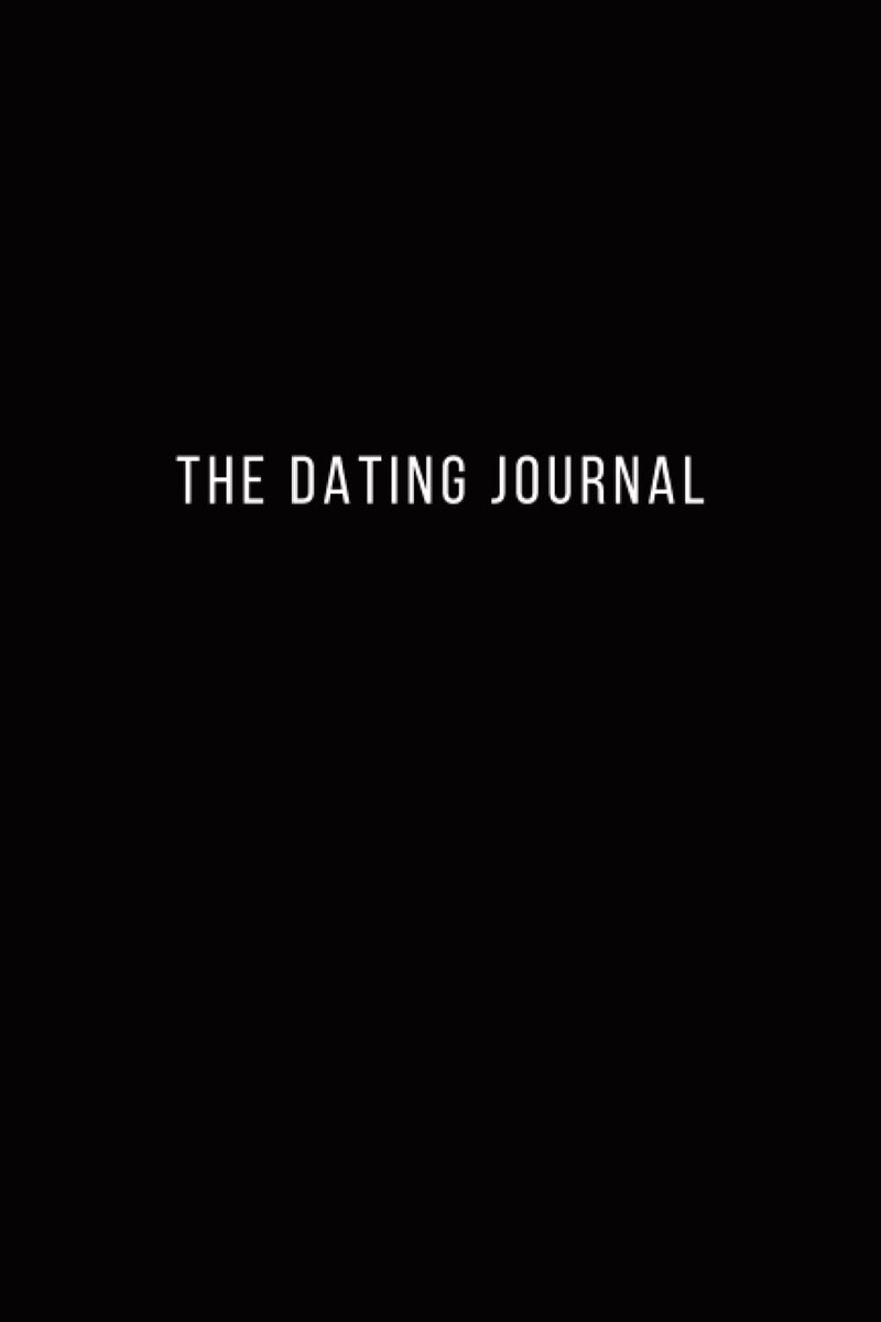 Dating Journal: The Practice of Mindful Dating